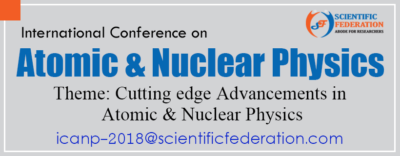 Int. Conf. on Atomic & Nuclear Physics