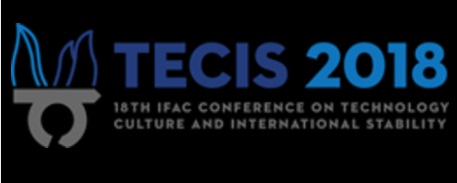 18th IFAC conference TECIS 2018 (Technology, Culture and int. Stability)