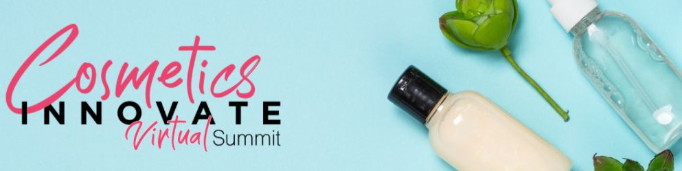Cosmetics Innovate Virtual Summit, 2 - 3 March 2021