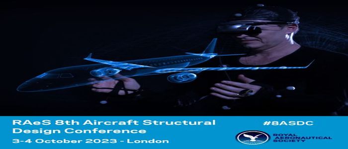 Royal Aeronautical Society's 8th Aircraft Structural Design Conference 2023