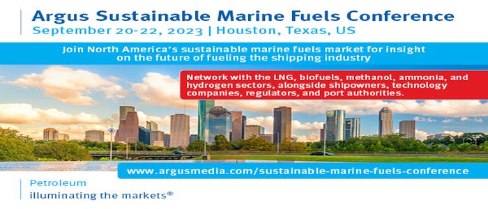 Argus Sustainable Marine Fuels Conference 2023, Houston, Texas, US