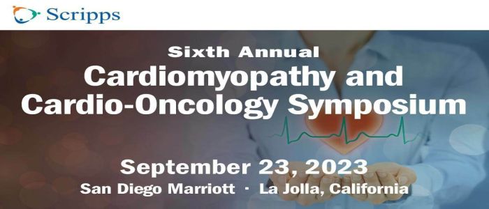 Scripps Cardiomyopathy and Cardio-Oncology CME Symposium - San Diego, California