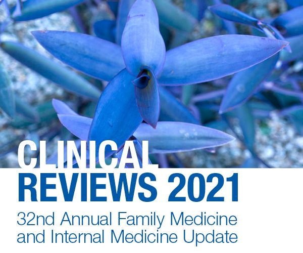 32nd Annual Clinical Reviews: Family Medicine and Internal Medicine Update - LIVESTREAM