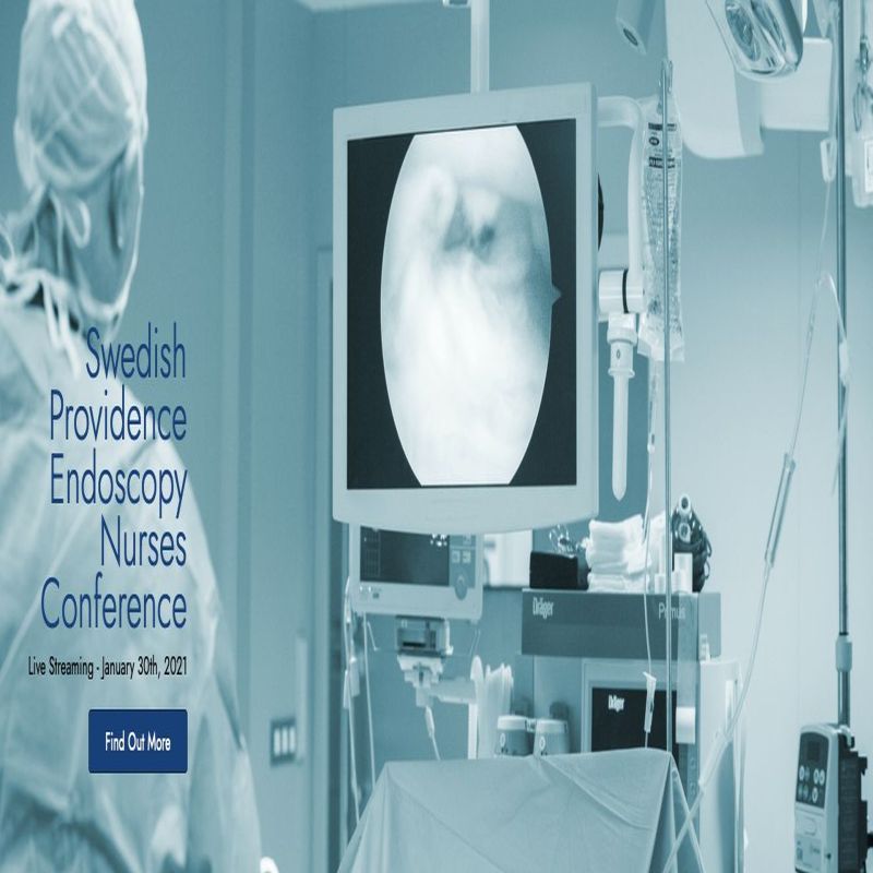 Swedish Providence Endoscopy Nurses Conference Live Streaming - January 30th, 2021  