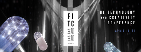 FITC Toronto 2020 - The Design and Technology Conference - April 19-21