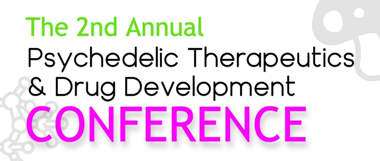 The 2nd Annual Psychedelic Therapeutics and Drug Development Conference