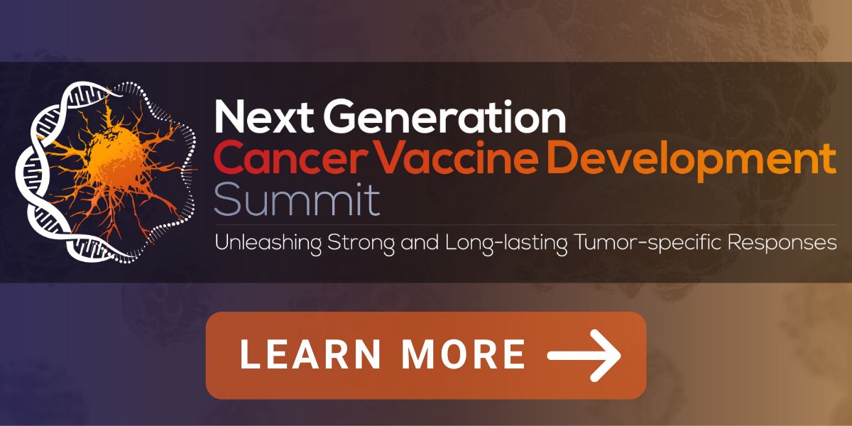 Next Generation Cancer Vaccine Development Summit (September 7-9, Digital Event)