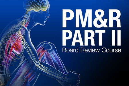 Mayo Clinic Physical Medicine and Rehabilitation Part II Board Review