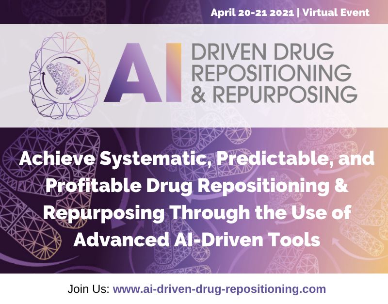 AI Driven Drug Repositioning and Repurposing Summit 2021