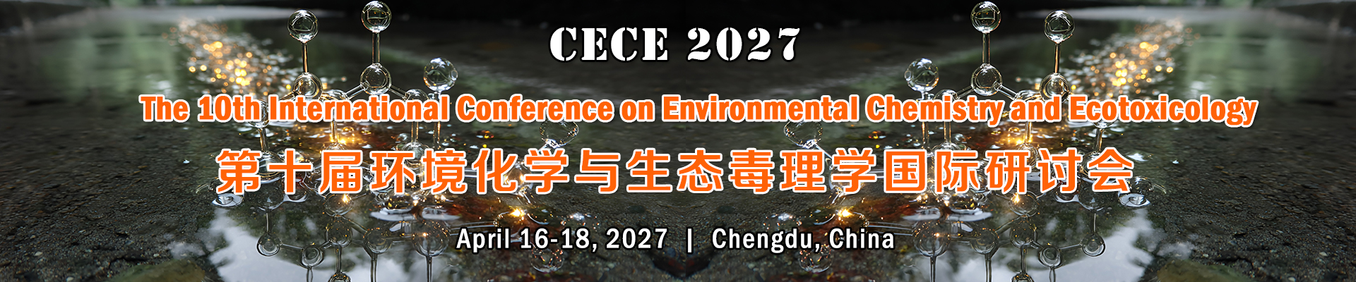 The 10th Int'l Conference on Environmental Chemistry and Ecotoxicology(CECE 2027)