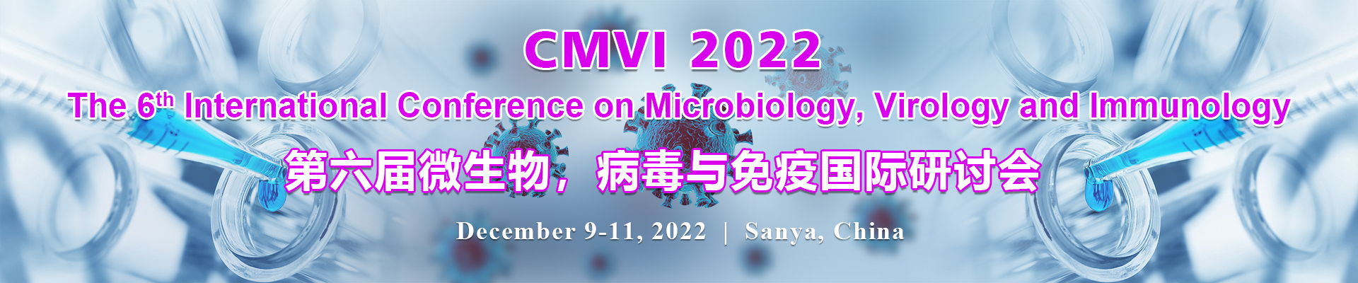 The 6th International Conference on Microbiology, Virology and Immunology (CMVI 2022)