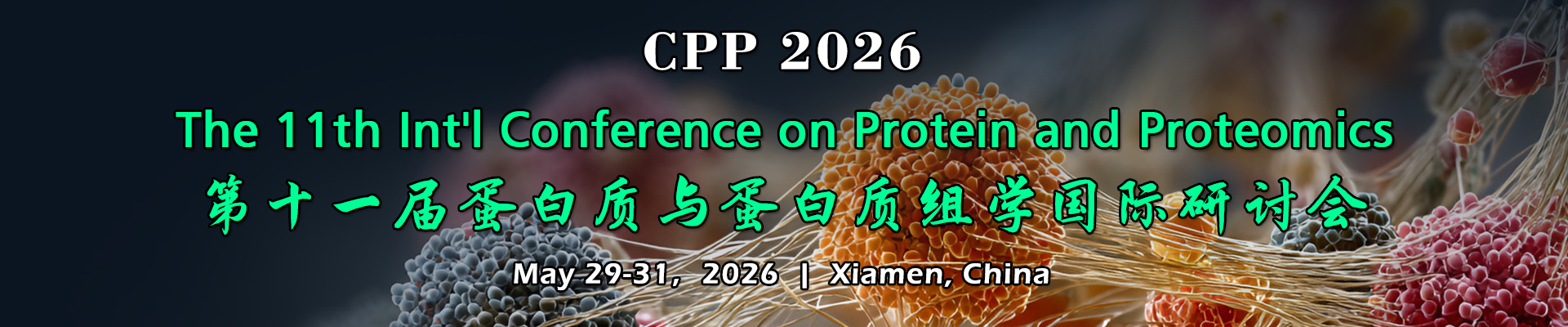 The 11th Int'l Conference on Protein and Proteomics (CPP 2026)