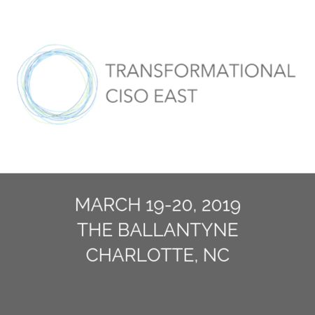 Transformational CISO East Assembly in Charlotte - March 2019