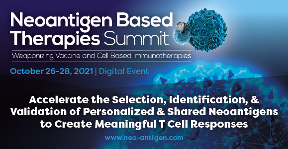 6th Annual Neoantigen Based Therapies US Summit 2021 | October 26 - 28, 2021 | Digital Event