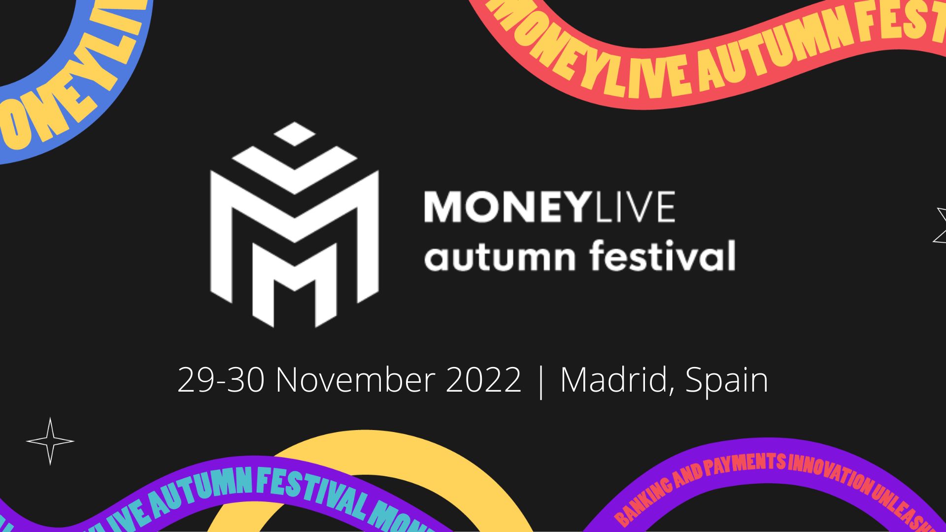 MoneyLIVE Autumn Festival 2022 | 29-30 November | NH Collection Madrid Eurobuilding, Madrid