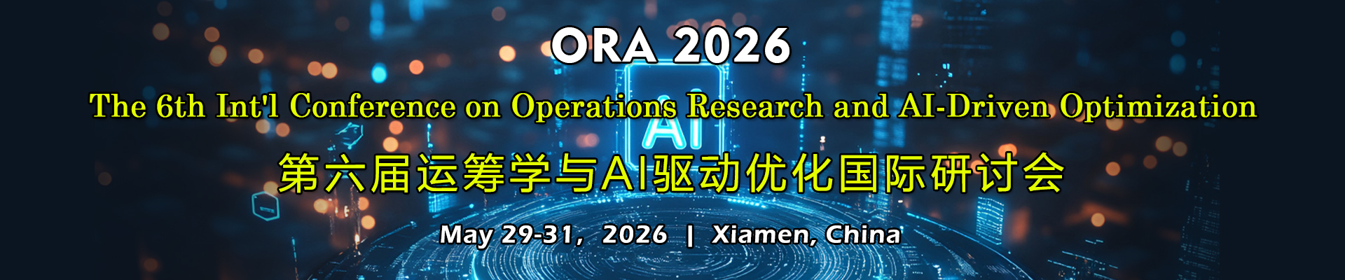 The 6th Int'l Conference on Operations Research and AI-Driven Optimization(ORA 2026)
