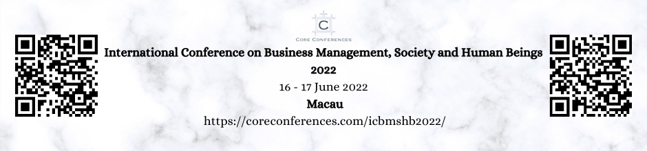 International Conference on Business Management, Society and Human Beings 2022