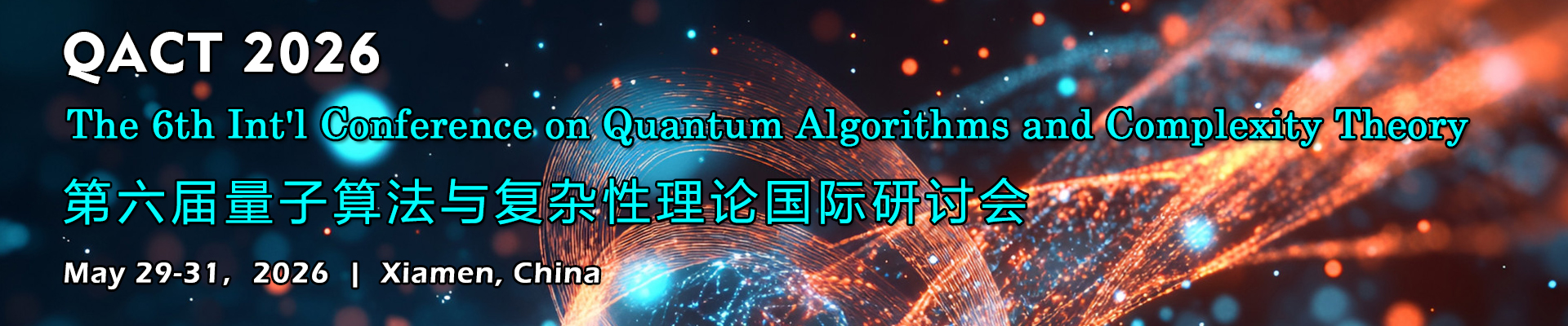 The 6th Int'l Conference on Quantum Algorithms and Complexity Theory(QACT 2026)