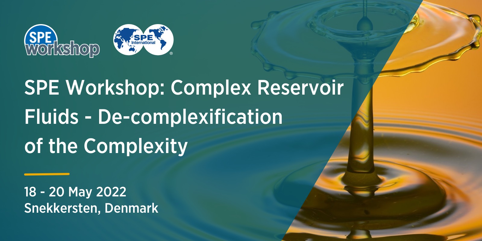 SPE Workshop: Complex Reservoir Fluids - De-complexification of the Complexity