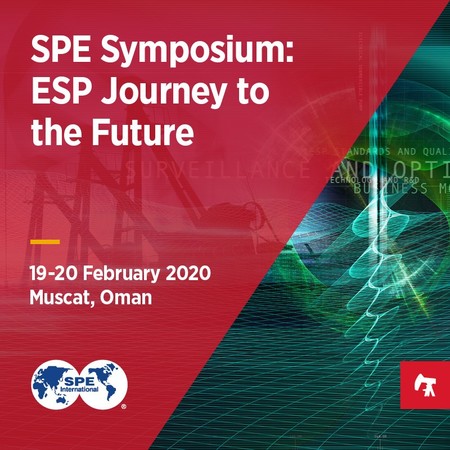 SPE Symposium: ESP Journey to the Future | 19 - 20 Feb 2020, Muscat, Oman