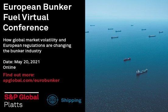 S and P Global Platts European Bunker Fuel Virtual Conference | May 20, 2021
