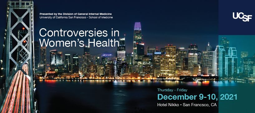 UCSF Controversies in Women's Health