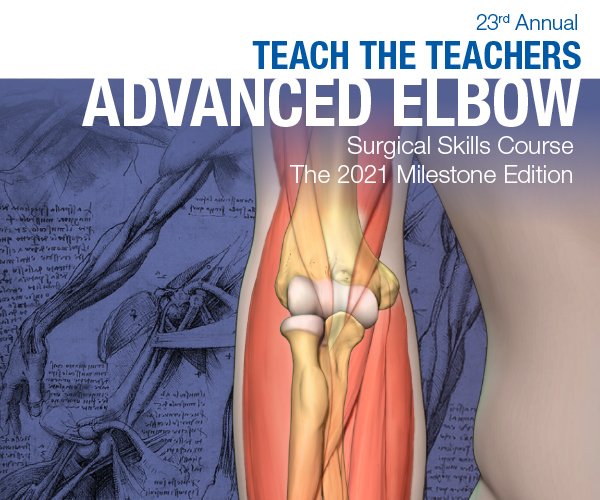 Mayo Clinic "Teach the Teachers" Elbow Course - The 2021 Milestone Edition - LIVESTREAM