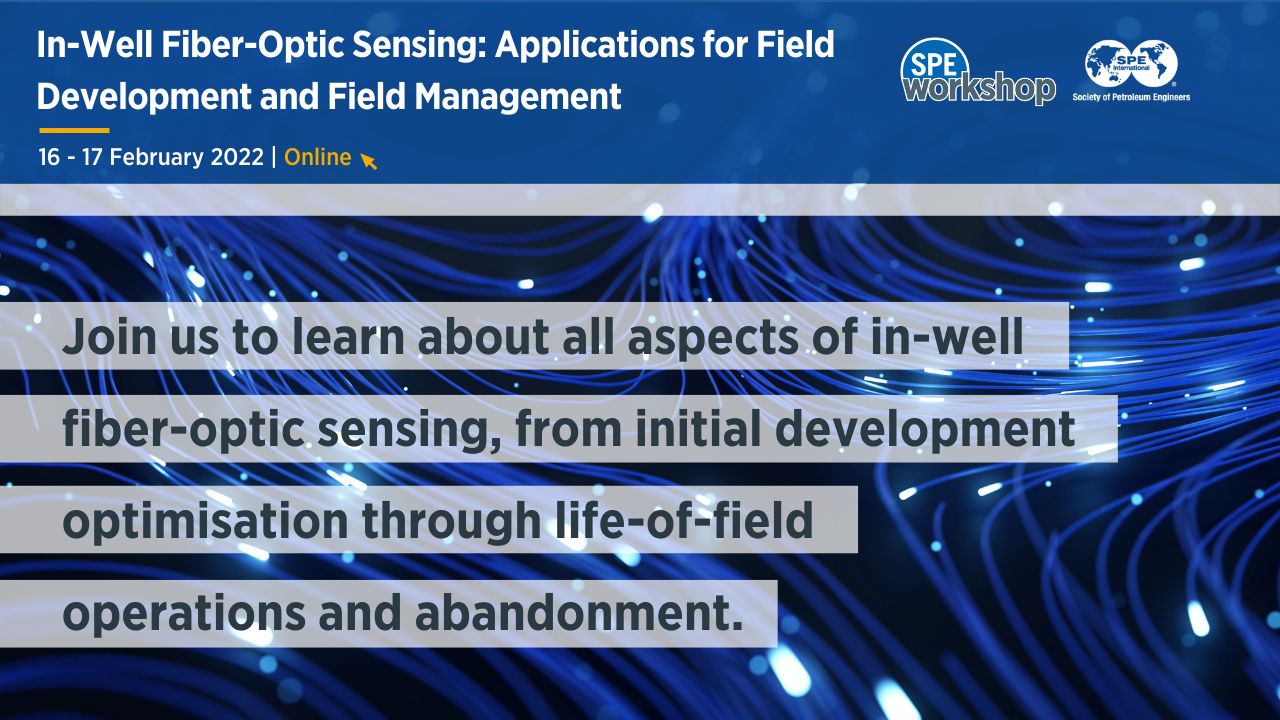 SPE Workshop: In-Well Fiber-Optic Sensing: Applications for Field Development and Field Management
