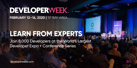 DeveloperWeek 2020 -- Conference & Expo (SF Bay Area, Feb 12-16)