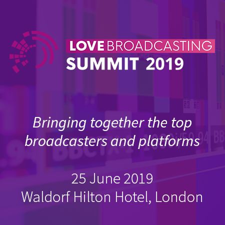 LOVE Broadcasting Summit 2019 in London - June 2019
