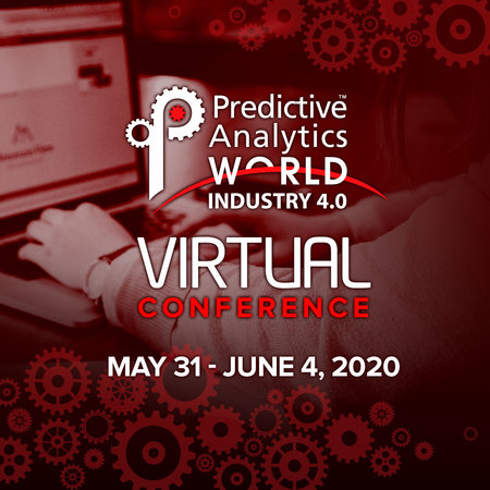 Predictive Analytics World for Industry 4.0 Las Vegas 2020 - Virtual Edition