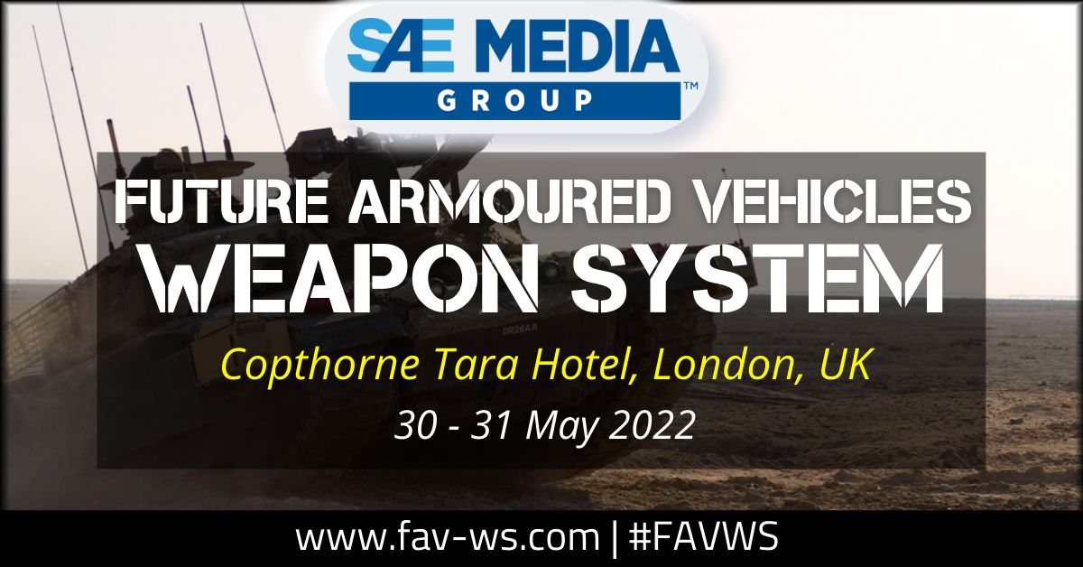SAE Media Group 6th Annual Future Armoured Vehicles Weapon Systems Conference