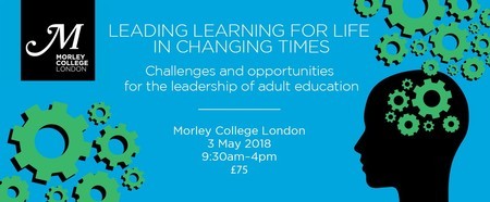 Leading Learning For Life in Changing Times - Adult Education Conference