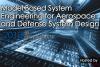 Model Based System Engineering for Aerospace and Defence System Design